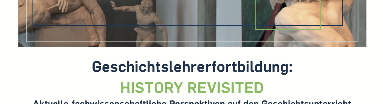 Online-Geschichtslehrerfortbildung der RUB Bochum: History revisited. Aktuelle fachwissenschaftliche Perspektiven auf den Geschichtsunterricht