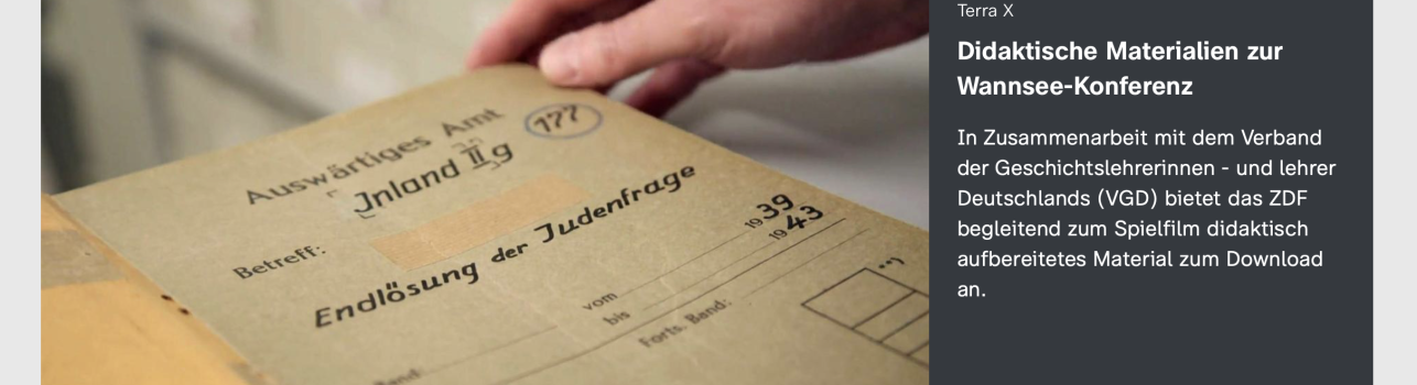 Die Wannsee-Konferenz – Hinweis auf den ZDF-Film und vom VGD konzipierte, didaktische Begleitmaterialien
