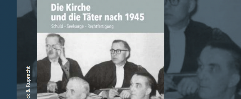 Die Kirche und die Täter nach 1945 – Buchvorstellung am 18. Oktober 2022